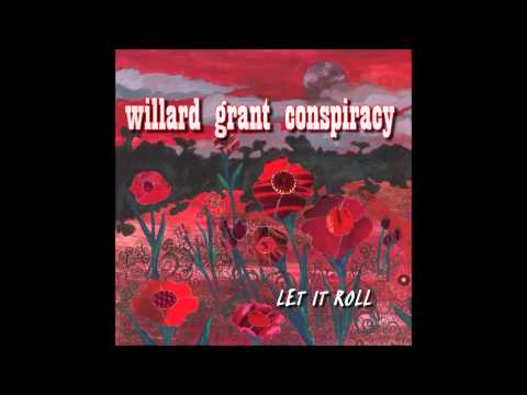 Willard Grant Conspiracy - Let It Roll