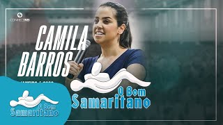 O Bom Samaritano | Pra. Camila Barros