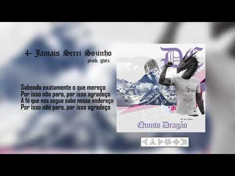 Dragão Crioulo - 04 - Jamais Serei Sozinho | prod. gvtx