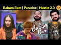 Babam Bam | Paradox | Hustle 2.0 REACTION || Pakistani Reaction