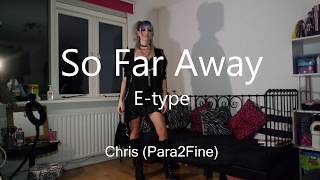 [テクパラ] So Far Away / E-TYPE