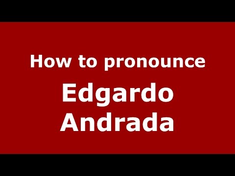 How to pronounce Edgardo Andrada (Spanish/Argentina) - PronounceNames.com