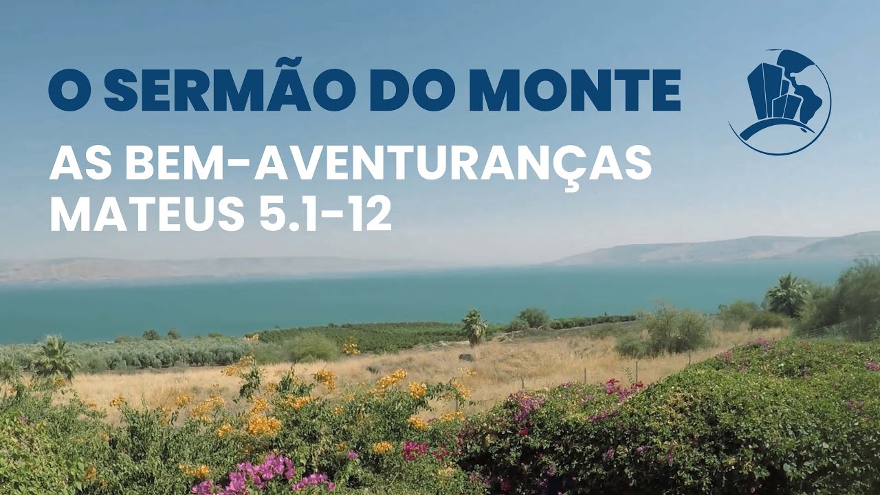 As Bem-aventuranças - Mateus 5.1-12 | O Sermão do Monte | Luiz Sayão | IBNU