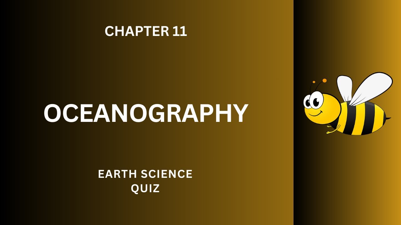 Oceanography Quiz Questions Answers | Oceanography Class 8–12 Notes | Ch 11 PDF Quiz | Science App