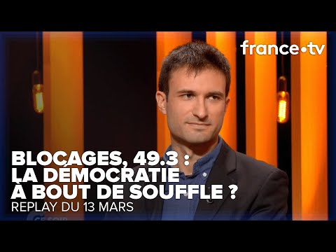 Notre démocratie est-elle à bout de souffle ? - C Ce soir du 13 mars 2023