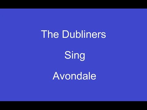 Avondale + On Screen Lyrics ---- The Dubliners
