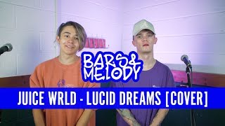 Juice WRLD - Lucid Dreams || Bars and Melody COVER #AD