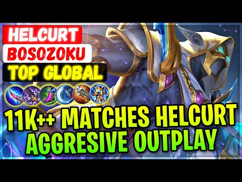 11K++ Matches Helcurt Aggresive Outplay [ Top Global Helcurt ] Bosozoku - Mobile Legends Gameplay