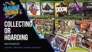 Collecting or Hoarding - Game Time ep 29