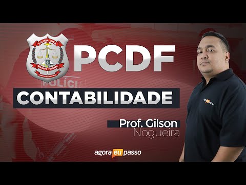 Edital Aberto PC DF - Agente de Polícia - Contabilidade - Agora Eu Passo (AEP)
