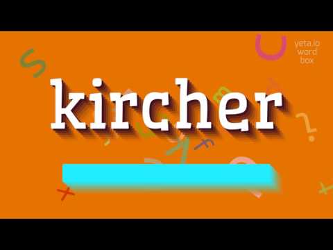 How to say "kircher"! (High Quality Voices)