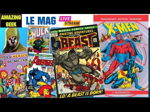 AMAZING GEEK LE MAG # 56 - X MEN 1972/1975 et CAPTAIN AMERICA