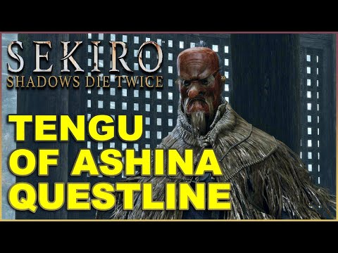 SEKIRO Shadows Die Twice - TENGU OF ASHINA QUESTLINE