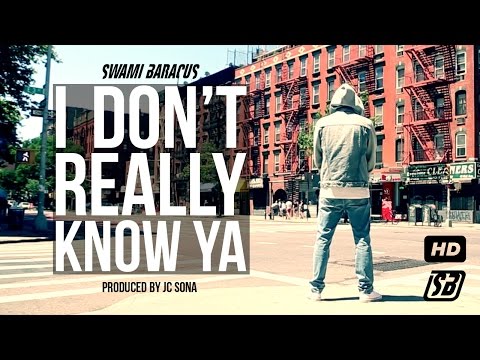 Swami Baracus | I DON'T REALLY KNOW YA | Official HD Video