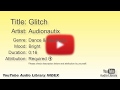 Glitch Audionautix Dance Electronic Bright YouTube Audio Library BGM