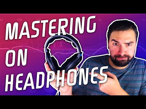 Mastering With Headphones: How To Use Headphones For Mixing & Mastering