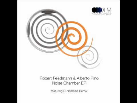 Robert Feedmann & Alberto Pino - Noise Chamber (Original Mix)