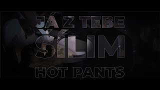 Video HOT PANTS - JÁ Z TEBE ŠÍLIM (Official Video)