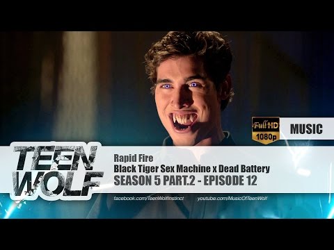Black Tiger Sex Machine x Dead Battery - Rapid Fire | Teen Wolf 5x12 Music [HD]