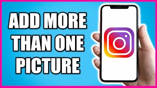 Add More than One Picture to Instagram Stories on iPhone (Multiple Images Same Story)