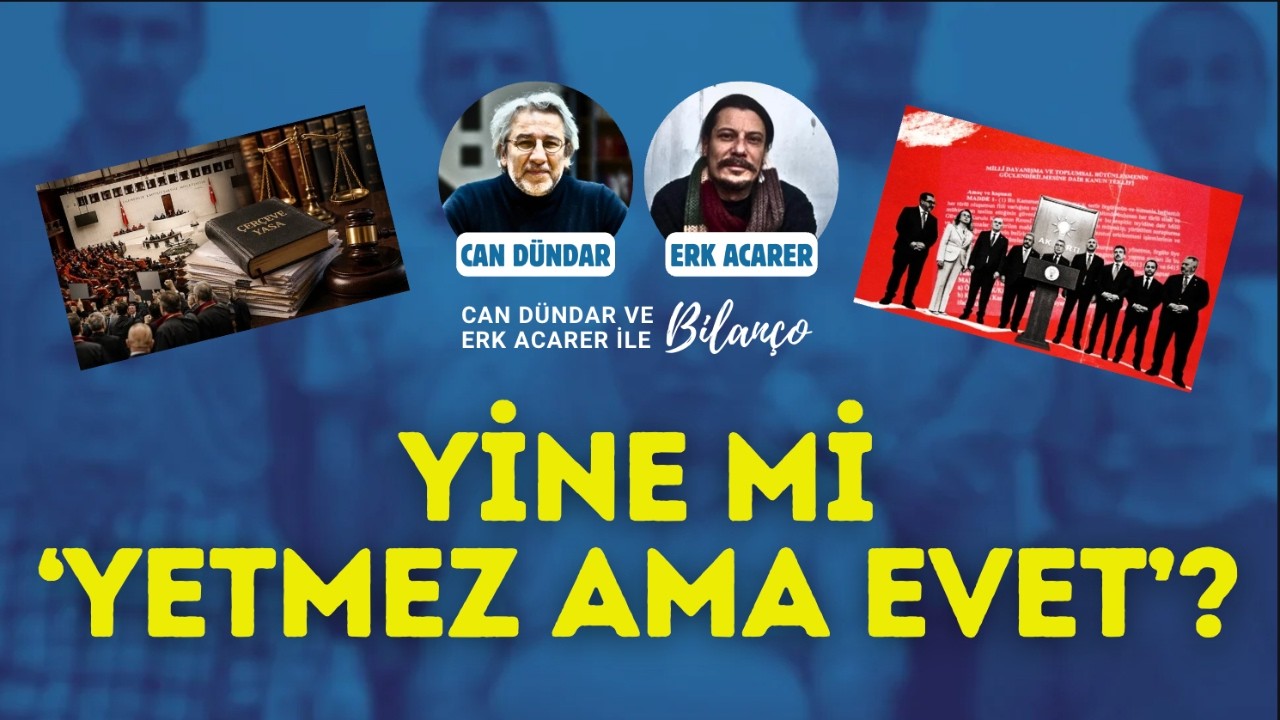 YİNE Mİ 'ETMEZ AMA EVET'? | Can Dündar ve Erk Acarer ile Bilanço! #canlıyayın