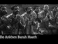 Do Aankhen Barah Haath 1957, 113/365 Bollywood Centenary Celebrations Do Aankhen Barah Haath 1957, 113/365 Bollywood Centenary Celebrations