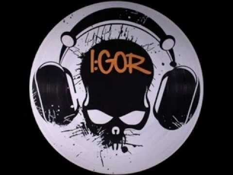 I:gor - Gimme some more
