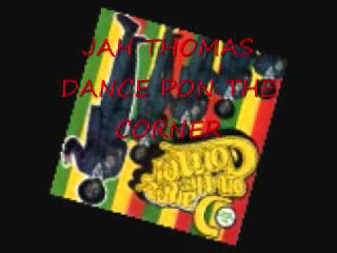 JAH THOMAS   DANCE PON THE CORNER