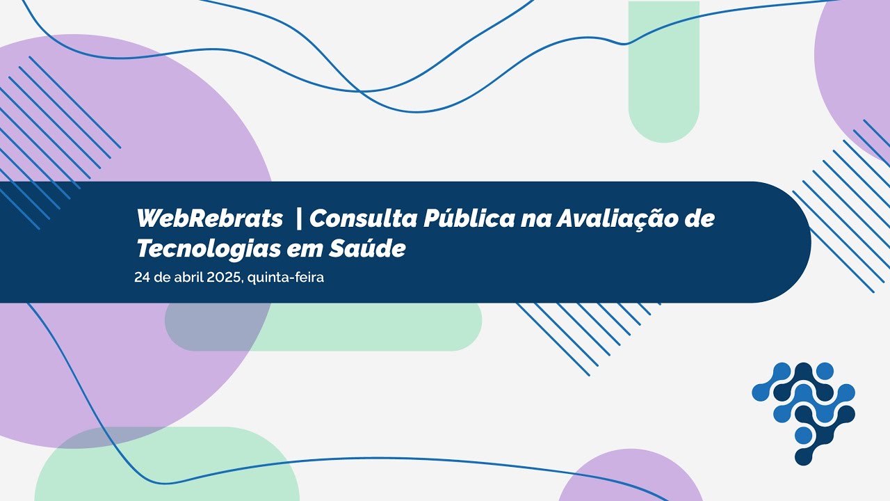 WebRebrats I Consulta Pública na Avaliação de Tecnologias em Saúde