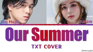 Download lagu Yunjin & Lee Mujin 'Our Summer' TXT Cover Lyrics mp3