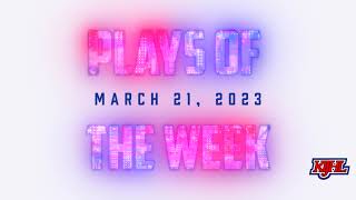 Plays of the Week - March 21, 2023