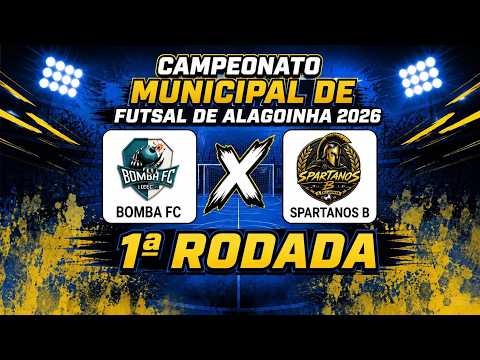 Bomba FC x Spartanos B | Campeonato Municipal de Futsal de Alagoinha 2026