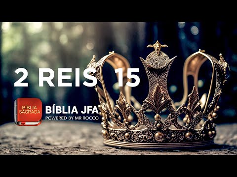 2 KINGS 15 📕 - JFA Offline Bible