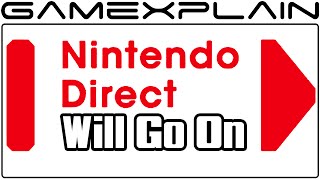 Nintendo Directs Will Continue!