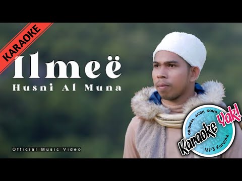 Ilmee : Husni Al Muna Karaoke (Unofficial Video Karaoke)