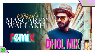 Mascarey Wali Akh Dhol Remix Shivjot Remix Dhol By Dj Fly Music The Boss Latest Punjabi Songs 2021