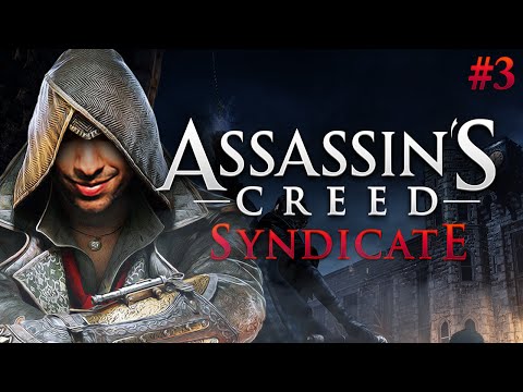 Assassins Creed SYNDICATE Gameplay Walkthrough Part 3
