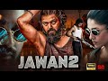 JAWAN 2 Full Hindi Dubbed Action Movie 2023Thalapathy Vijay Blockbuster South Movie