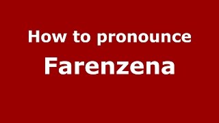 How to pronounce Farenzena