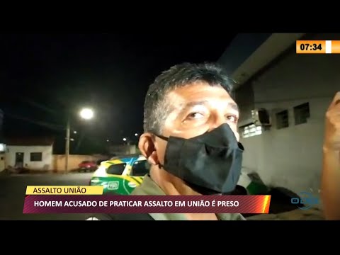 Polícia prende homem tentando assaltar estabelecimento em União 24 05 2021