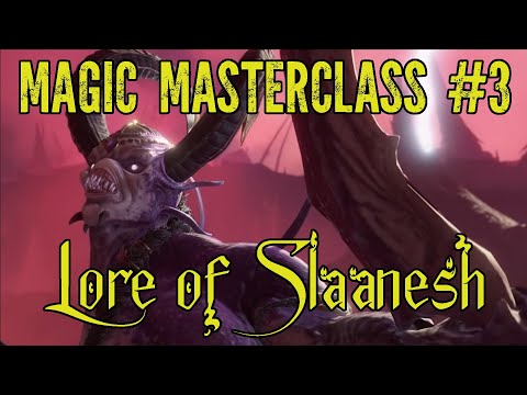 Magic Masterclass #3 - Lore of Slaanesh - Total War Warhammer 3