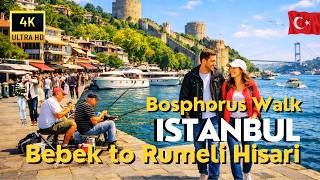 🇹🇷 Istanbul Turkey 2026 Bosphorus 4K Walking Tour | Bebek to Rumeli Hi