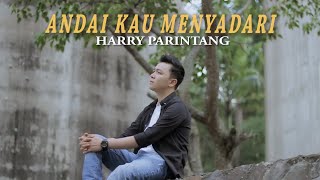 Download lagu HARRY PARINTANG ANDAI KAU MENYADARI... mp3