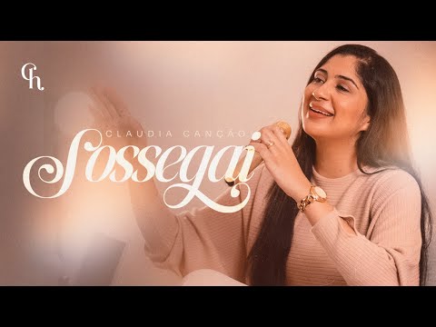 Sossegai - 578 - Claudia Canção