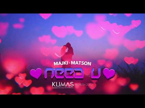 @majkimusic x @MATSOONPL - Need U (Klimas REFRESH) 2022