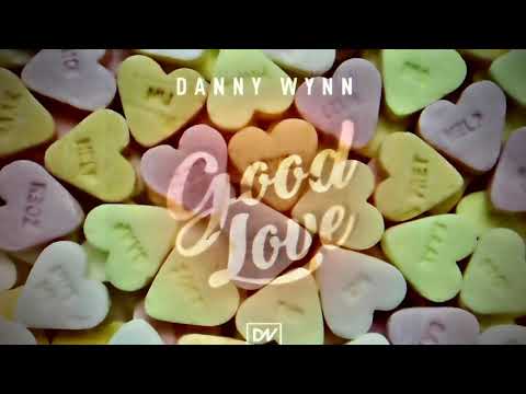 Danny Wynn  - Good Love