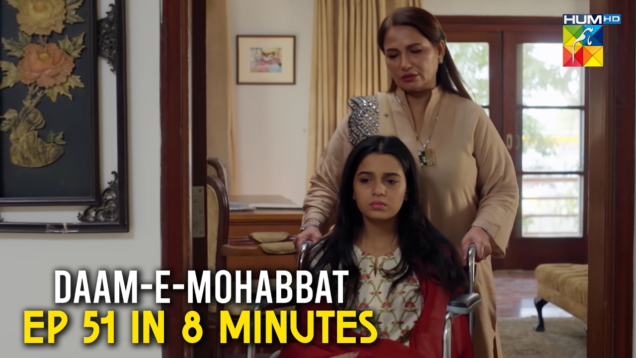 Daam-e-Mohabbat - Episode 51 in 8 Minutes | HUM TV