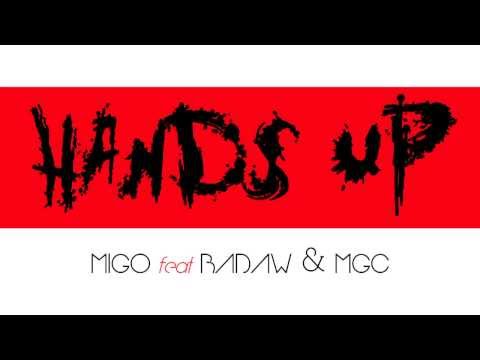 Migo feat Badaw & MGC - Hands Up (audio)
