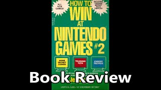 How To Win At Nintendo Games #2 Book Review - The No Swear Gamer