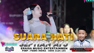 Download lagu SUARA HATI - SEPTIAN AYU - OM. ERAISA TASYAKURAN KHITAN M. KHARIS APRILIA BAE KUDUS mp3
